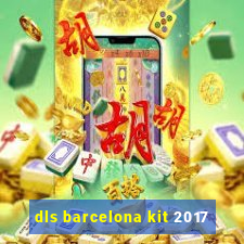 dls barcelona kit 2017